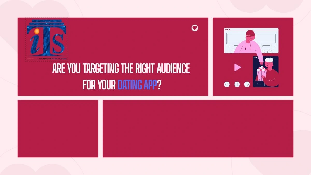 Are You Targeting the Right Audience for Your Dating App