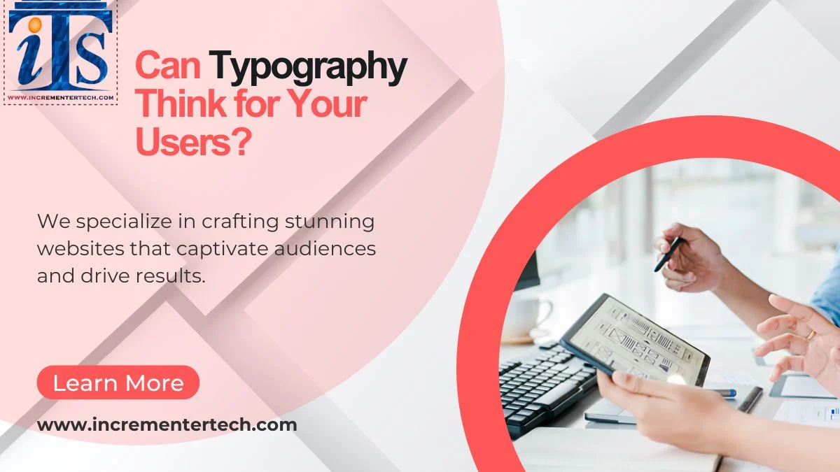 Can Typography Think for Your Users