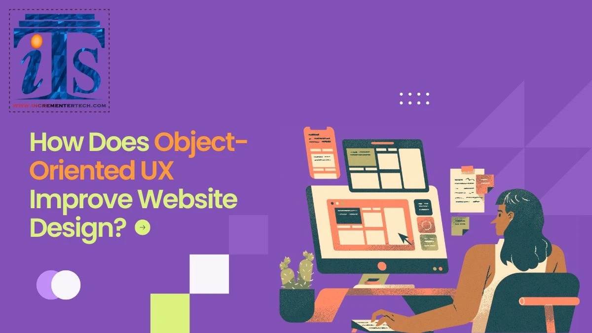 How Does Object-Oriented UX Improve Website Design