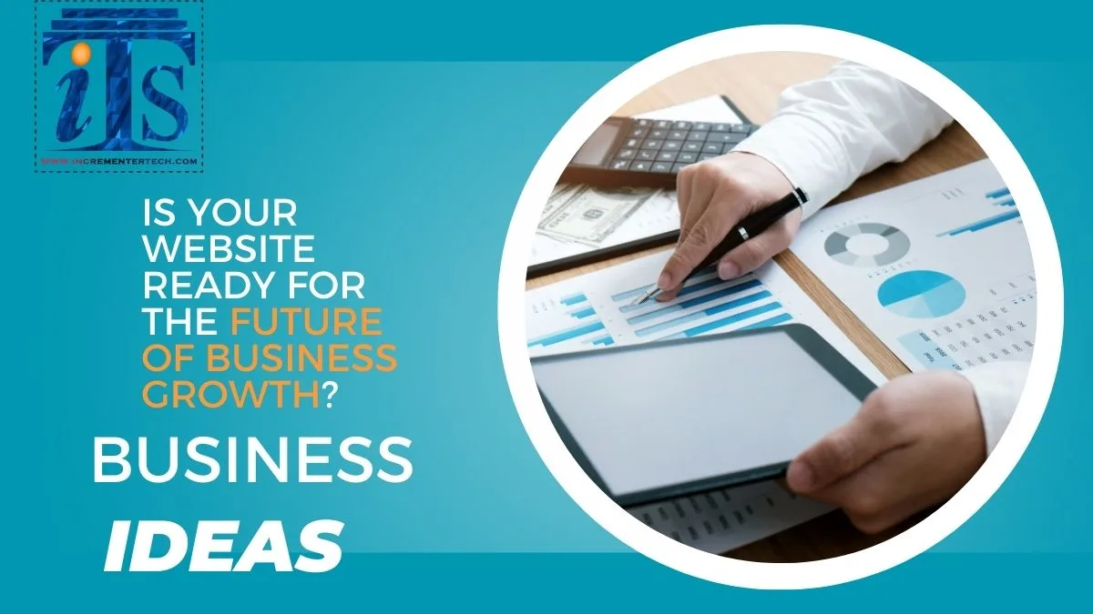 Is Your Website Ready for the Future of Business Growth