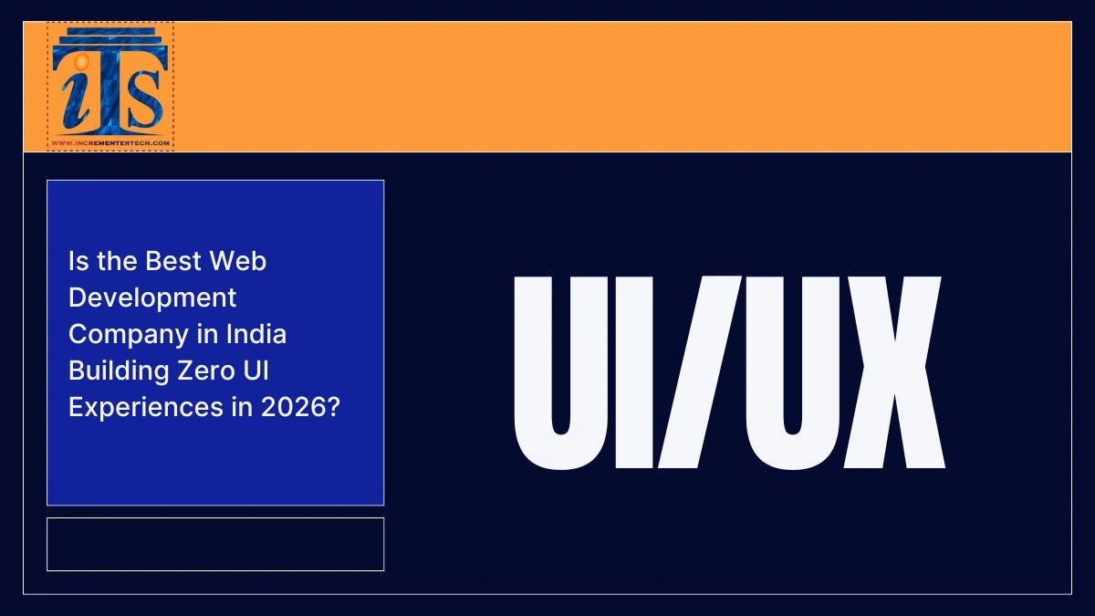 Is the Best Web Development Company in India Building Zero UI Experiences in 2026