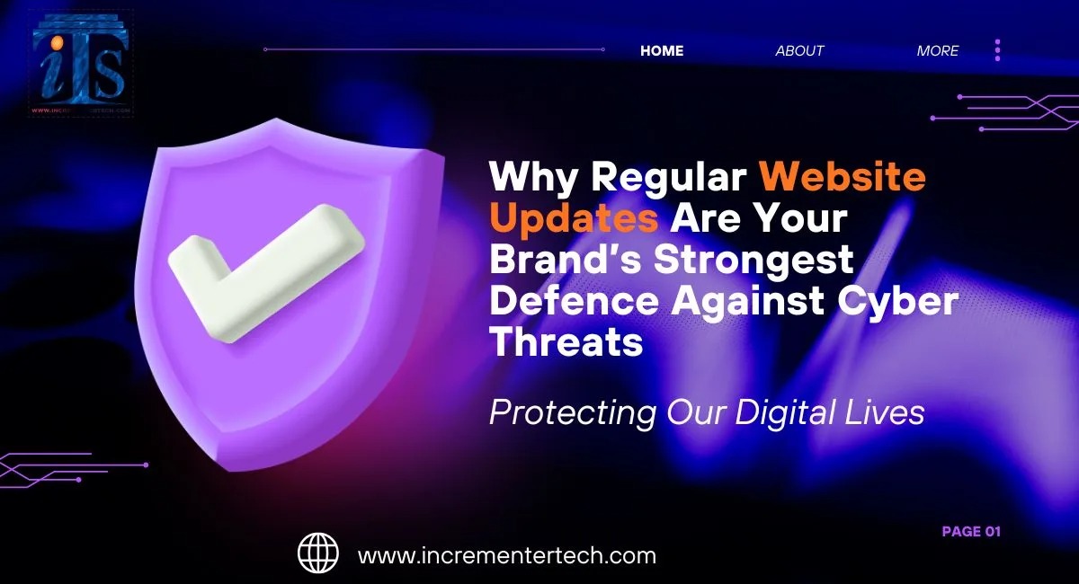 Why Regular Website Updates Are Your Brand’s Strongest Defence Against Cyber Threats