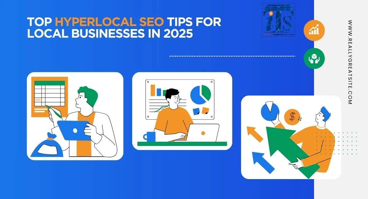 Top Hyperlocal SEO Tips for Local Businesses in 2025
