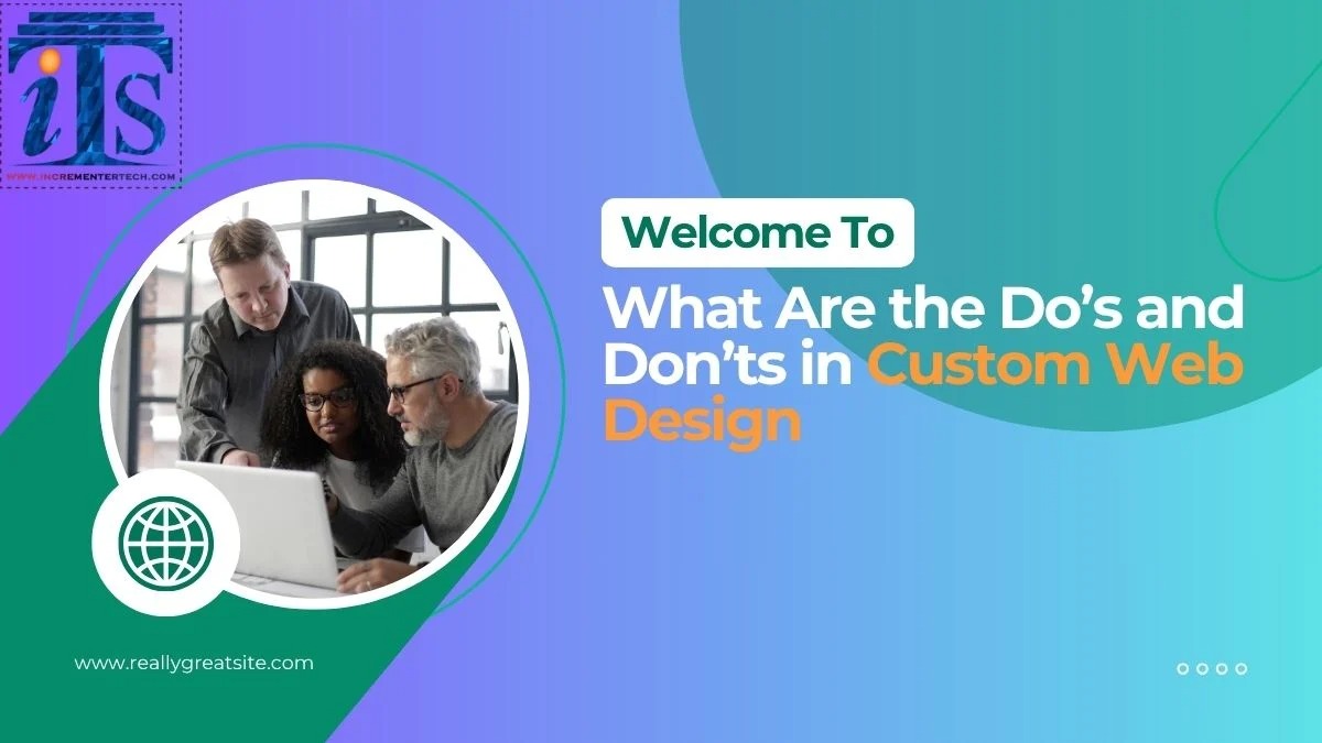 What Are the Do’s and Don’ts in Custom Web Design