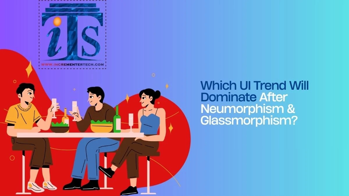 Which UI Trend Will Dominate After Neumorphism & Glassmorphism