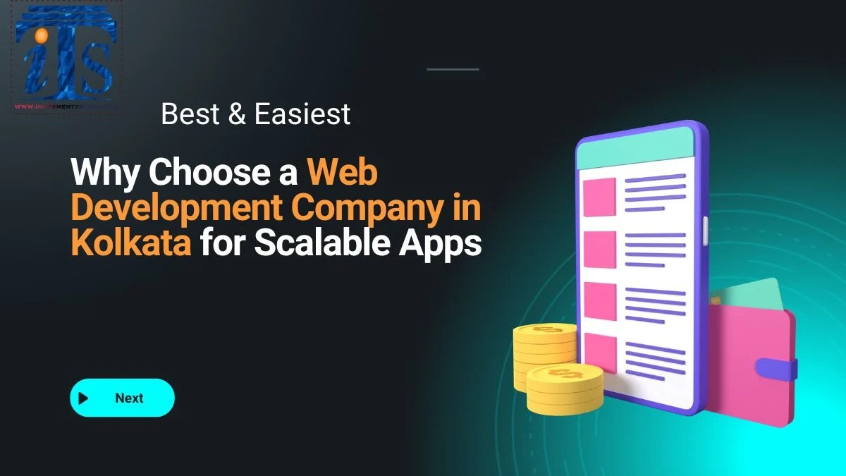 Why Choose a Web Development Company in Kolkata for Scalable Apps
