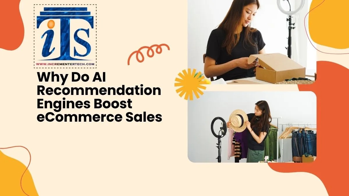 Why Do AI Recommendation Engines Boost eCommerce Sales