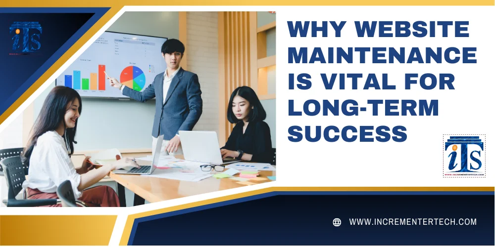 Why Website Maintenance is Vital for Long-term Success