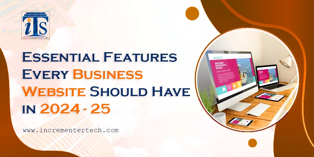 Essential Features Every Business Website Should Have in 2024