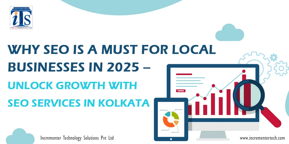  Why SEO is a Must for Local Businesses in 2025 – Unlock Growth with SEO Services in Kolkata