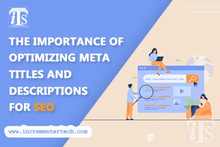 The Importance of Optimizing Meta Titles and Descriptions for SEO